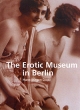 The Erotic Museum in Berlin Букинистическое издание Издательство: Parkstone Press, 2000 г Суперобложка, 256 стр ISBN 1-85995-775-7 инфо 5155x.