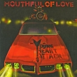 Mouthful Of Love Young Heart Attack Формат: Audio CD (Jewel Case) Дистрибьюторы: XL Recordings Ltd , Концерн "Группа Союз" Великобритания Лицензионные товары Характеристики аудионосителей 2003 г Альбом: Импортное издание инфо 101s.