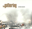 The Gathering A Noise Severe (2 CD) Формат: 2 Audio CD (DigiPack) Дистрибьюторы: Psychonaut Records, Концерн "Группа Союз" Лицензионные товары Характеристики аудионосителей 2007 г Сборник: Импортное издание инфо 173s.