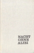 Nacht ohne Alibi Букинистическое издание Сохранность: Хорошая Издательство: Greifenverlag zu Rudolfstadt, 1978 г Твердый переплет, 222 стр инфо 6784s.