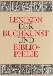 Lexikon der Buchkunst und Bibliophilie Букинистическое издание Издательство: Veb Bibliographisches Institut, Leipzig, 1987 г Суперобложка, 388 стр ISBN 3-323-00093-5 инфо 6839s.